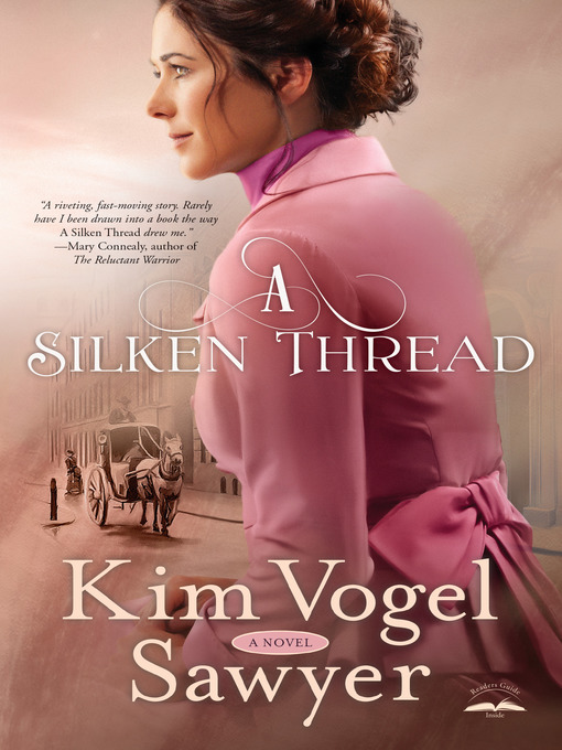 Title details for A Silken Thread by Kim Vogel Sawyer - Wait list